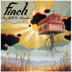 Finch : Say Hello to Sunshine